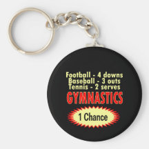Gymnastics One Chance 1 side Key Chains