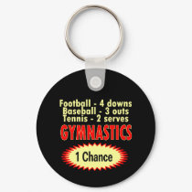 Gymnastics One Chance 1 side keychains by SportChick_Store Gymnastics One Chance 1 side keychains