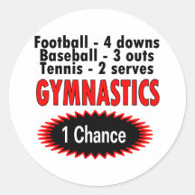 Gymnastics One Chance 1 side Round Stickers