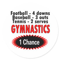 Gymnastics One Chance 1 side Round Stickers