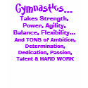 Gymnastics Takes Strength... - Customized t-shirts by kjimenez01 Gymnastics Takes Strength... - Customized t-shirts