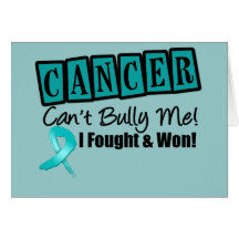 Gynecologic Cancer Can't Bully Me...I Fought I Won Greeting Card