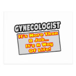 Gynecologist...More Than Job, Way of Life Post Card