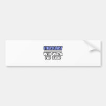 Gynecologist...Will Work For Beer Bumper Sticker