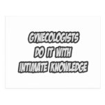 Gynecologists Do It With Intimate Knowledge Post Card