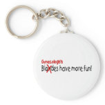 Gynecologists Have More Fun keychains