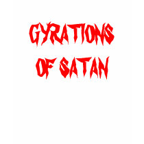 GYRATIONS OF SATAN t-shirts