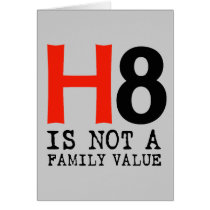 H8 is not a family value cards