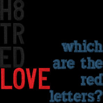 H8TRED, LOVE, which are the red letters? embroidered shirts