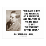 H.G. Wells Past Is But Beginning Of A Beginning Post Cards