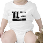 H Is For History T-shirts