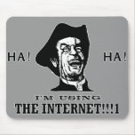 Ha Ha Internet Mouse Pads