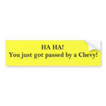 HA HA! You just got passed! bumper stickers by Benann99 HA HA! You just got passed! bumper stickers