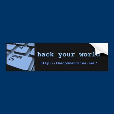 hack your world, bumper sticker by cmdln_net