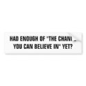 HAD ENOUGH OF "THE CHANGE YOU CAN BELIEVE IN" YET? bumper stickers by eeeeeeeazy HAD ENOUGH OF "THE CHANGE YOU CAN BELIEVE IN" YET? bumper stickers