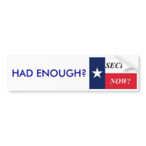 HAD ENOUGH? SECEDE NOW!- Customized bumper stickers by painless4u2 HAD ENOUGH? SECEDE NOW!- Customized bumper stickers