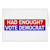 Had Enough Vote Democrat Card