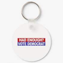 Had Enough Vote Democrat keychains