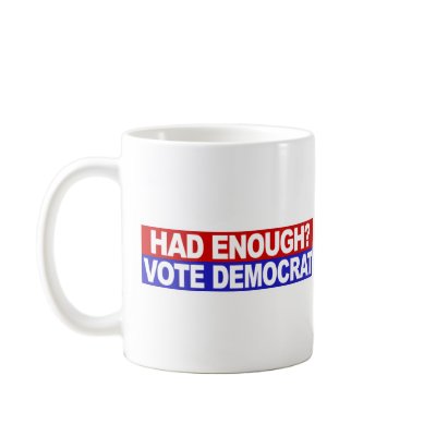 Had Enough Vote Democrat Mug by worldsfair