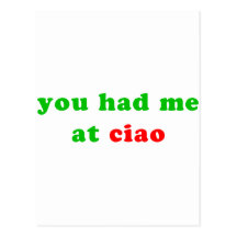 had me at ciao postcard