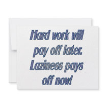 Had work will pay off later invitations