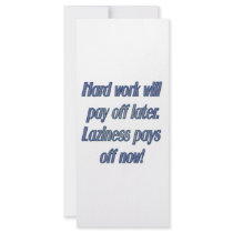 Had work will pay off later rack cards by selli23 Had work will pay off later rack cards