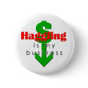 Haggling Is My Business Button by InterrouseGraphics Haggling Is My Business Button