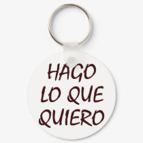 Hago Lo Que Quiero keychains