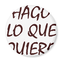 Hago Lo Que Quiero magnets