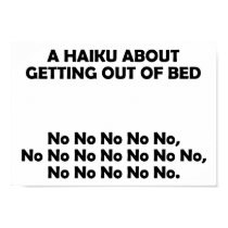 Haiku Getting Out Of Bed Funny Poster