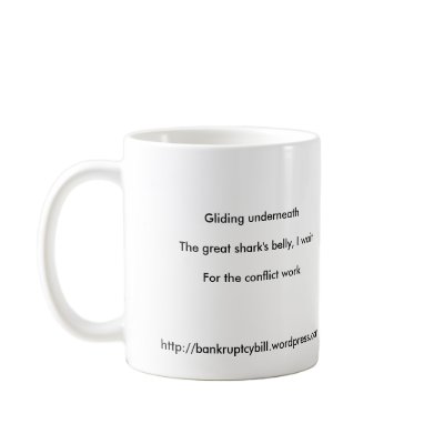 Haiku Mug - Conflict Work by bankruptcybill