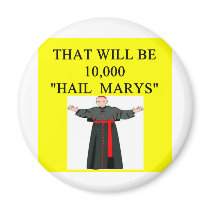 hail mary catholi onfession joke magnets
