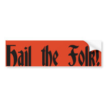 Hail the Folk Bumper Stickers