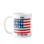 Hail to the Dog Mug