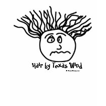 Hair by Texas Wind t-shirts