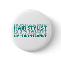 Hair Stylist 3% Talent Pinback Button