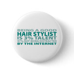 Hair Stylist 3% Talent Pinback Button