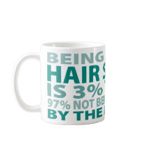 Hair Stylist 3% Talent mugs by sciencewillprevail Hair Stylist 3% Talent mugs