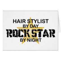 Hair Stylist Rock Star by Night Cards