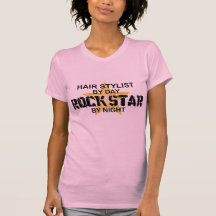 Hair Stylist Rock Star by Night Tee Shirts