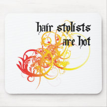 Hair Stylists Are Hot Mouse Pad