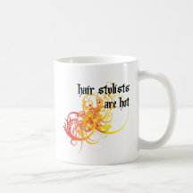 Hair Stylists Are Hot Mug