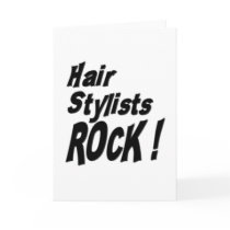 Hair Stylists Rock! Greeting Card