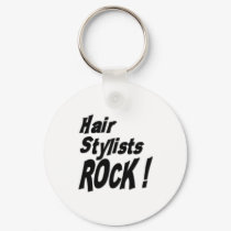 Hair Stylists Rock! Keychain