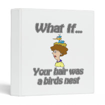 Hair was a Birds Nest binders