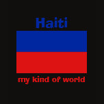 Haiti Flag + Map + Text T-Shirt by FlagAndMap Haiti Flag + Map + Text T-Shirt