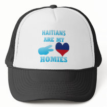 Haitians are my Homies Trucker Hats