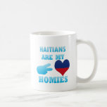 Haitians are my Homies Mug