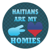 Haitians are my Homies Stickers