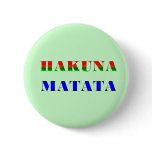 Hakuna Matata/African Phrase for "No Worries" Gift Pin
